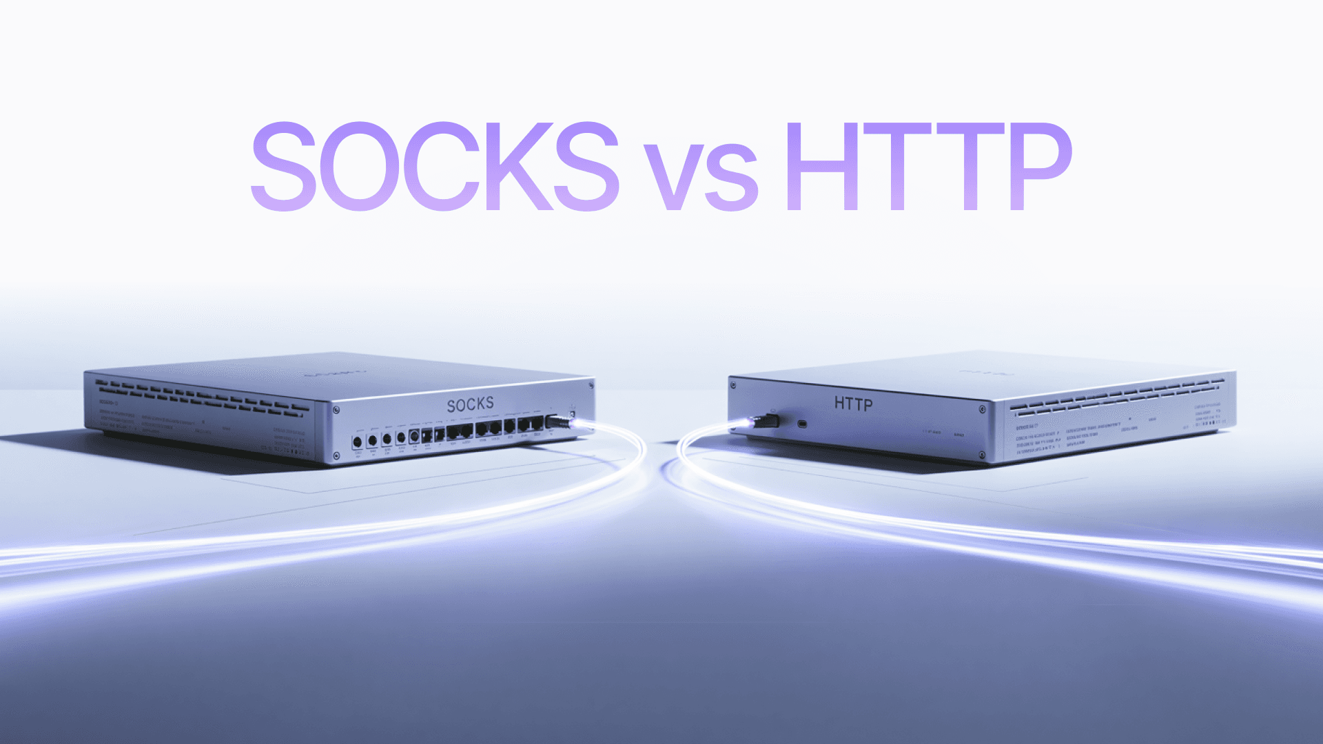 SOCKS Proxy vs HTTP Proxy: Differences and Best Cases to Use Both